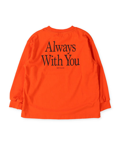 ALWAYS WITH YOU Long Sleeve Tee