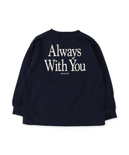 ALWAYS WITH YOU Long Sleeve Tee