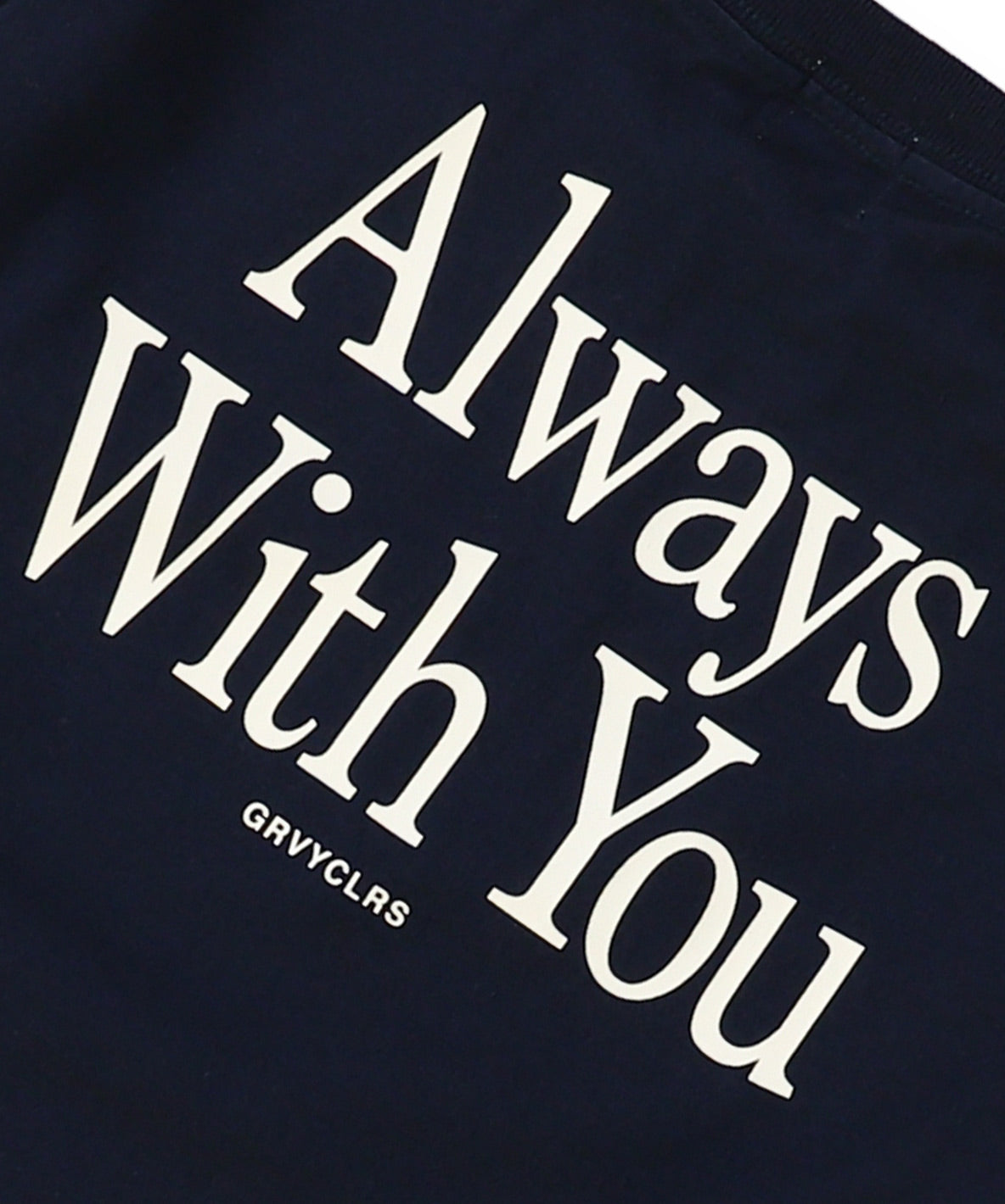 ALWAYS WITH YOU Long Sleeve Tee