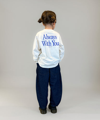 ALWAYS WITH YOU Long Sleeve Tee
